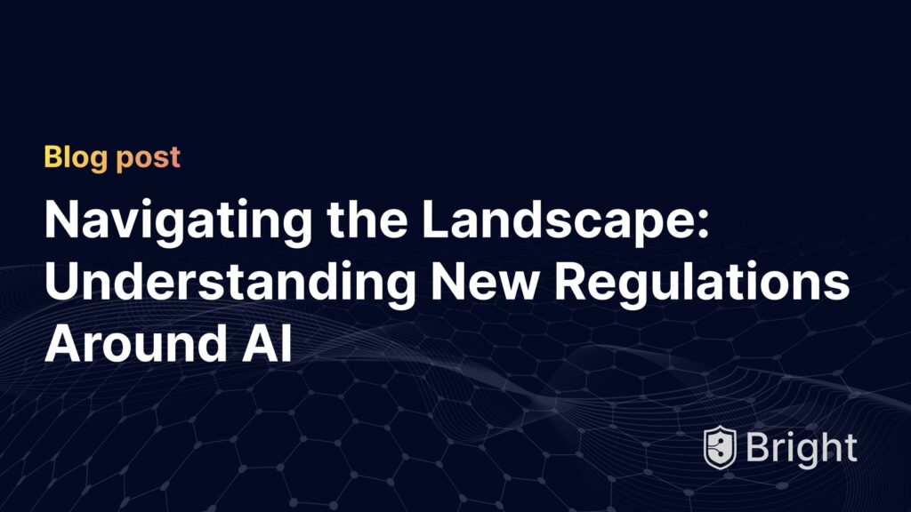 Navigating the Landscape: Understanding New Regulations Around AI