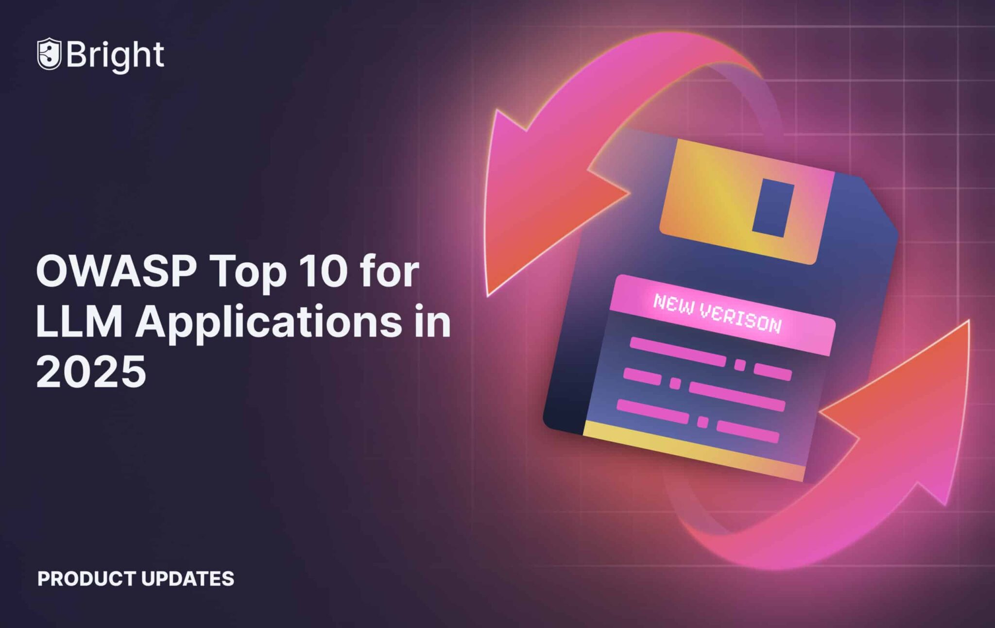 OWASP Top 10 for LLM Applications in 2025 - Bright Security