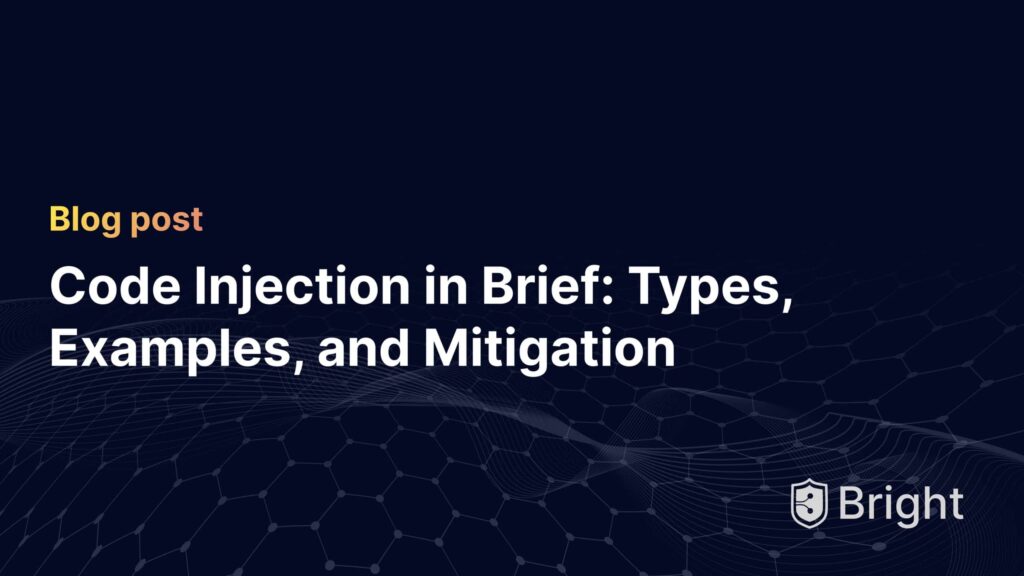 Code Injection in Brief: Types, Examples, and Mitigation