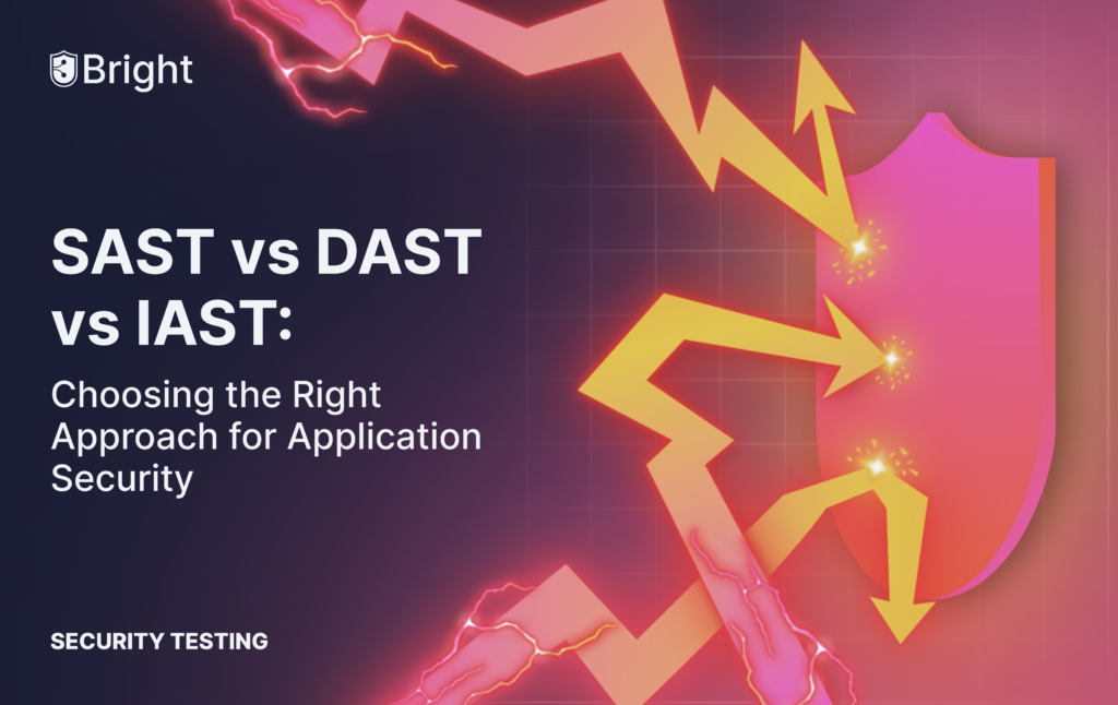 SAST vs DAST vs IAST: Choosing the Right Approach for Application Security