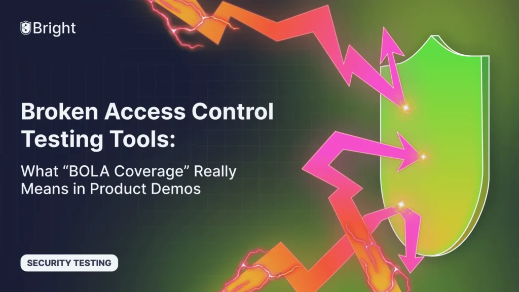 Broken Access Control Testing Tools: What “BOLA Coverage” Really Means in Product Demos