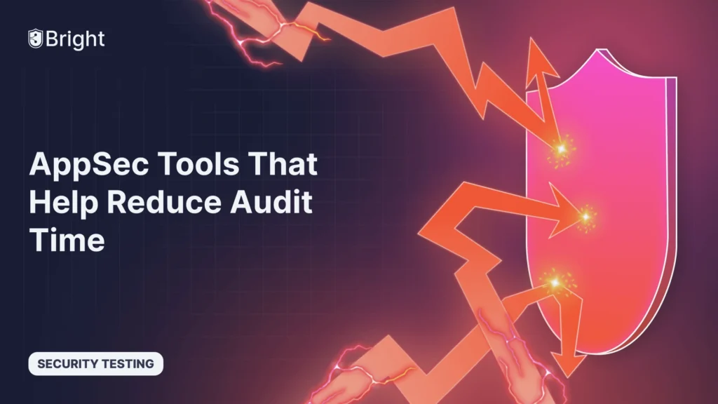 AppSec Tools That Help Reduce Audit Time