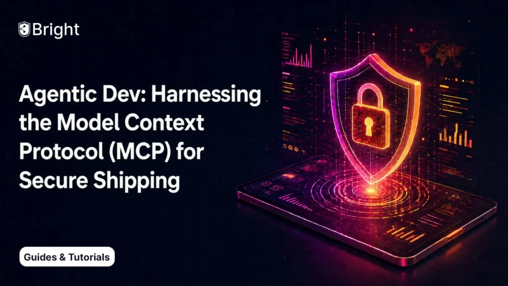 Agentic Dev: Harnessing The Model Context Protocol (MCP) For Secure Shipping