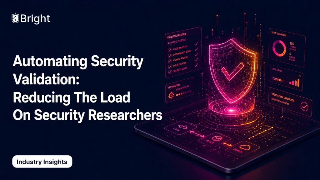 Automating Security Validation: Reducing The Load On Security Researchers