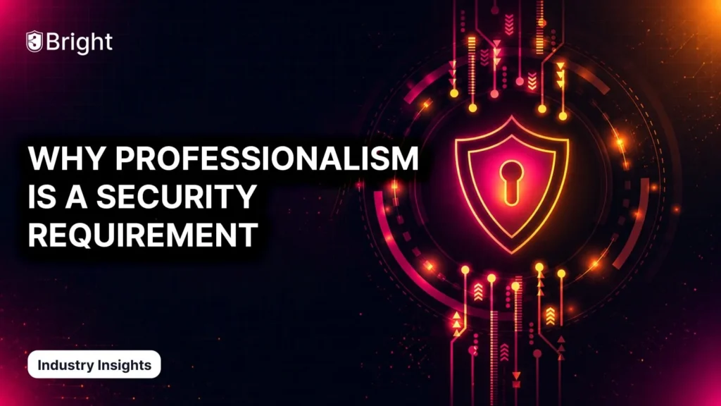Why Professionalism Is A Security Requirement