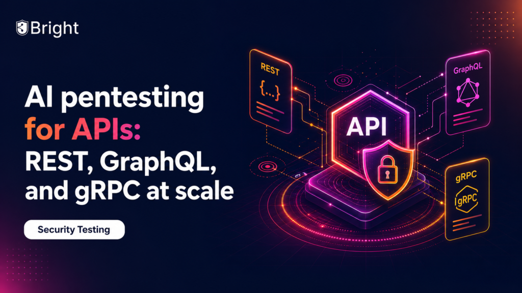 AI pentesting for APIs: REST, GraphQL, and gRPC at scale